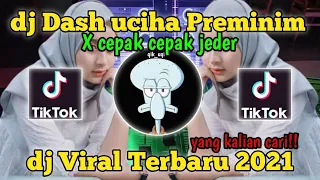 Download DJ DASH UCIHA PREMINIM X CEPAK CEPAK JEDER || YANG KALIAN CARI || VIRAL TIK-TOK 2021!! MP3