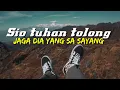 Download Lagu sio tuhan tolong jaga dia yang sa sayang