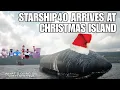 SpaceX s Starship 40 The Arrival at Christmas Island