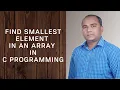 How to Find Smallest Element in an Array in C Programming