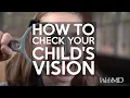 How to Check Kids Vision WebMD