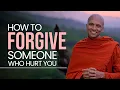 Download Lagu How to forgive someone who hurt you | Buddhism In English