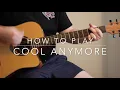 How To Play Cool Anymore – Jordan Davis ft. Julia Michaels Guitar Tutorial w/ Chords