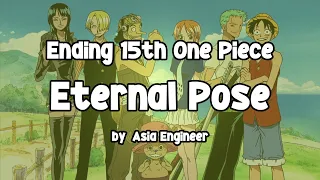 ONE PIECE Eternal Pose Asia Engineer Ending Theme 15th One Piece Lyrics 