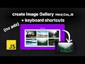 how to code image gallery using javascript keyboard shortcuts to control