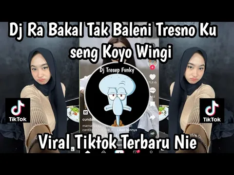 Download MP3 DJ RA BAKAL TAK BALENI TRESNO KU SENG KOYO WINGGI II DJ DALANE GUSTI VIRAL TIKTOK TERBARU NIE ‼️