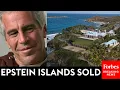 EXCLUSIVE Forbes Reveals Billionaire Buyer Of Jeffrey Epstein s Private Islands