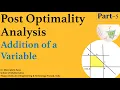 Post Optimality Part 5 -Addition of a variable