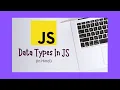 Data Types in JavaScript in Hindi JavaScript Tutorial Series