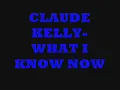 Claude Kelly-What I Know Now [with lyrics]