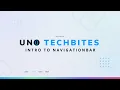 Intro to NavigationBar Uno Tech Bites