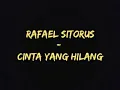 LIRIK LAGU RAFAEL SITORUS - CINTA YANG HILANG ] LAGU BATAK POPULER