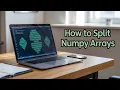 NumPy Splitting Array How to Split NumPy Arrays Part 91