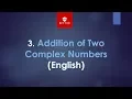 3 Addition of Two Complex Numbers Algebra of complex numbers