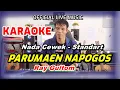 KARAOKE PARUMAEN NA POGOS - NADA STANDART WANITA A = DO