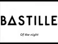 Lagu Bastille-Of the night Official Lyrics Video