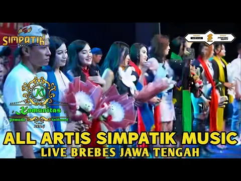 Download MP3 ALL ARTIS SIMPATIK MUSIC - HAPPY ANNIVERSARY KOMPAK COMMUNITY DUKUH KALIKAMAL BREBES JATENG