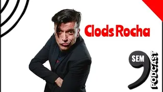 CLODS ROCHA - Sem Vírgula Podcast #19