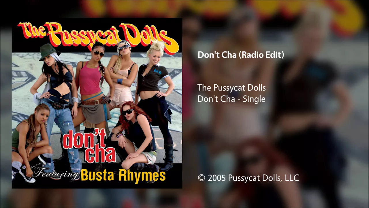 Пусикет доллс don't cha. Песня don t cha. Pussycat dolls don't cha. The pussycat dolls - don't cha 2006. Dontcha remix.
