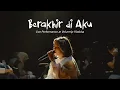 Lagu Idgitaf - Berakhir di Aku | Live Performance at Voluntrip Kitabisa