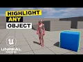 How To Hightlight Any Object With An Outline Unreal Engine 5 Tutorial