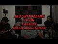 Download Lagu AKU CINTA PADAMU COVER KARAOKE BULAN ANGKASAWAN - VIRAL TIKTOK