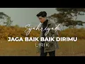 Download Lagu Syahriyadi - Jaga Baik Baik Dirimu (Lirik)