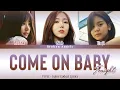 Download Lagu VIVIZ (비비지) - Come On Baby Tonight [OST Ditto] Color Coded Lyrics Sub Han/Rom/Eng/Indo Terjemahan
