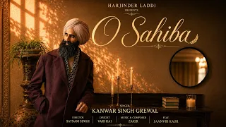 Kanwar Grewal | O Sahiba | New Hindi Song 2026 | Sufi Music