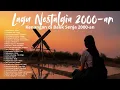 Download Lagu LAGU NOSTALGIA 2000-an PALING EMOSTIONAL 😢 Kenangan Terindah, Demi Waktu FULL ALBUM
