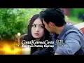 Download Lagu CINTA KARENA CINTA : Mirza janji akan jadi suami yang baik