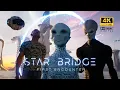 Download Lagu Star Bridge - First Encoutrer 4K