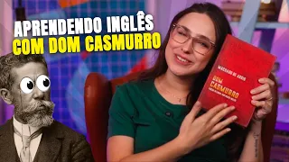 Aprendendo Inglês com Dom Casmurro - Teacher Paula Gabriela