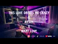 Lagu DJ THIS LOVE DRIVES ME CRAZY X RESIM X WANT LOVE BREAKBEAT REMIX FULLBASS TINGGI KENCANG