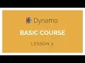 Dynamo Basics Training - Lesson 2