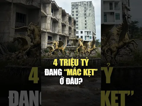 Gần 4 Triệu Tỷ Đồng Đang Mắc Kẹt Tại Những Dự Án Nào Của Việt Nam? #shorts