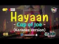 Hayaan - Cup of Joe (Karaoke Version)