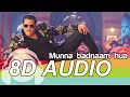 Download Lagu Munna Badnaam Hua 8D Audio Song - Dabangg 3 | Salman Khan | Badshah (HQ)🎧