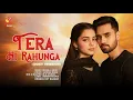 Download Lagu Tera Hi Rahunga (Duet Version) | New Romantic Song 2025 | Manojj Negi | Suresh Rana | feat. Dua Khan
