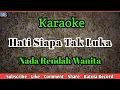 Download Lagu Hati Siapa Tak Luka Karaoke | Nada Rendah Wanita | Poppy Mercury