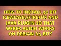 How to install 32 bit and Java plugin so that webex works on Debian 64 bit