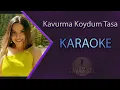Lagu Kavurma Koydum Tasa Karaoke
