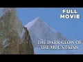 The Dark Glow Of The Mountains FULL MOVIE Werner Herzog Mountain Climbing Documentary