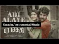 Adi Alaye Karaoke Instrumental Music Parasakthi Sivakarthikeyan Sreeleela RaviMohan Sean Roldan Dhee