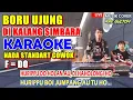 Download Lagu KARAOKE BORU UJUNG DI KALANG SIMBARA - NADA STANDART COWOK - F = DO || STYLE VOICE