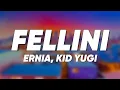 Download Lagu Ernia, Kid Yugi - FELLINI (Testo/Lyrics)