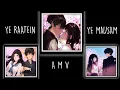 Download Lagu YE RAATEIN YE MAUSAM ANIME EDIT [AMV]@FIRE X AMV
