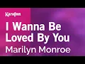 Download Lagu Karaoke I Wanna Be Loved by You - Marilyn Monroe *