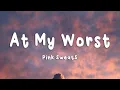 Download Lagu Pink Sweat$ - At My Worst (Lyrics)