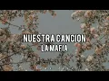NUESTRA CANCION LA MAFIA ❤❤